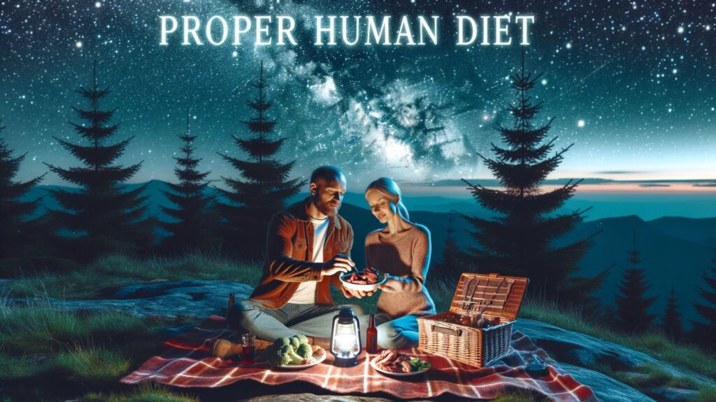 What food to eat on the proper human diet.